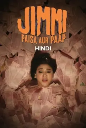 Jimmi Paisa Aur Paap 2026 Season 01 Complete Hindi Audio Jimmi Paisa Aur Paap 2026 Season 01 Complete Hindi Audio