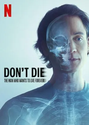 Don’t Die: The Man Who Wants to Live Forever 2025 Hindi Dual Audio Don’t Die: The Man Who Wants to Live Forever 2025 Hindi Dual Audio