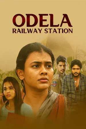 Odela Railway Station 2022 Hindi Dual Audio Odela Railway Station 2022 Hindi Dual Audio
