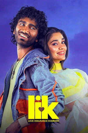 LIK: Love Insurance Kompany 2026 Hindi - Tamil Dual Audio LIK: Love Insurance Kompany 2026 Hindi - Tamil Dual Audio