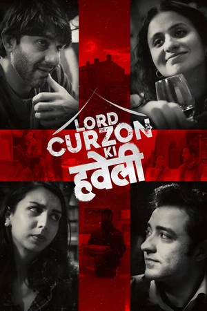 Lord Curzon Ki Haveli 2023 Hindi Dual Audio Lord Curzon Ki Haveli 2023 Hindi Dual Audio