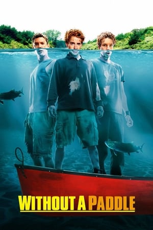 Without a Paddle (2004) 100mb Hindi Dual Audio movie Download Without a Paddle (2004) 100mb Hindi Dual Audio movie Download